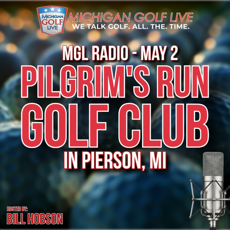MGL Radio – MAY 2 from Pilgrim’s Run Golf Club
