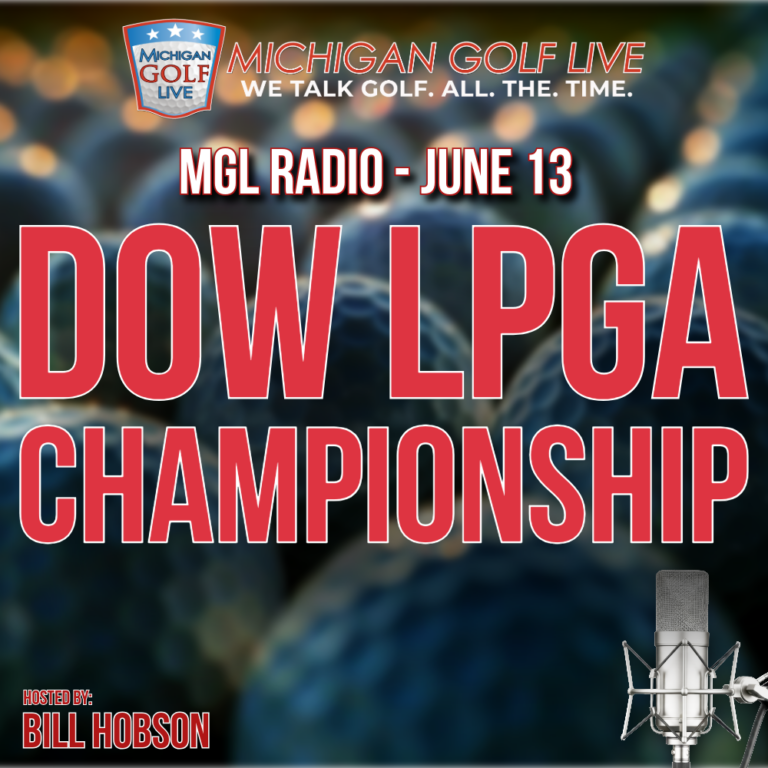 MLG Radio – June 13 – LPGA DOW CHAMPIONSHIP