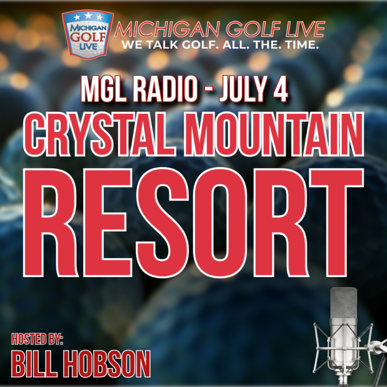 MGL Radio – July 4 at Crystal Mountain Resort for the Michigan Women’s Open